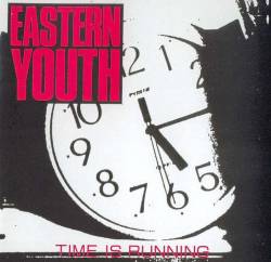 Eastern Youth : Time Is Running